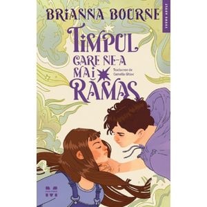 Timpul care ne-a mai ramas - Brianna Bourne