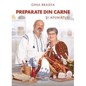 Preparate din carne si afumaturi - Gina Bradea