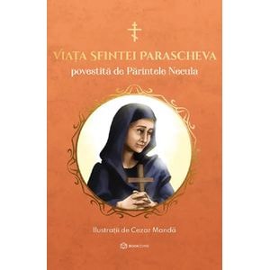 Viata Sfintei Parascheva povestita de Parintele Necula - Constantin Necula