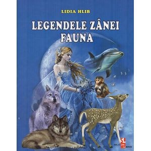 Legendele zanei Fauna - Lidia Hlib