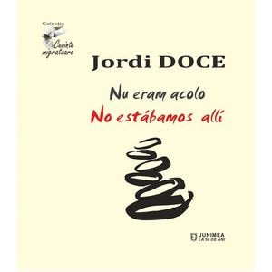 Nu eram acolo. No estabamos alli - Jordi Doce