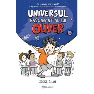 Universul fascinant al lui Oliver - Jorge Cham