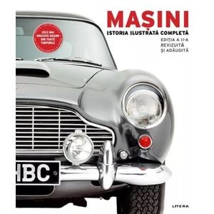 Masini. Istoria ilustrata completa