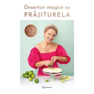 Deserturi magice cu Prajiturela - Mihaela Sava