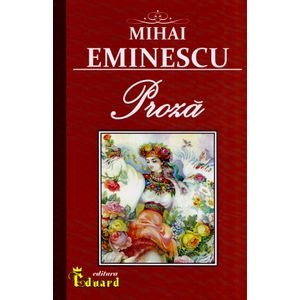 Proza - Mihai Eminescu