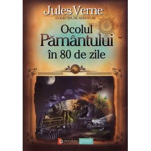Ocolul Pamantului in 80 de zile - Jules Verne