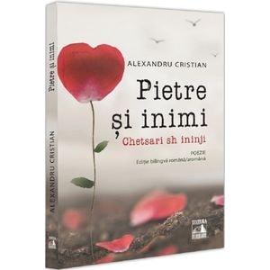 Pietre si inimi. Chetsari sh ininji - Alexandru Cristian