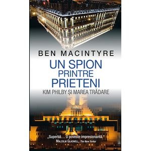 Un Spion Printre Prieteni - Ben Macintyre