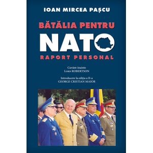 Batalia Pentru Nato - Ioan Mircea Pascu