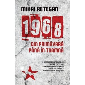 1968 Din Primavara Pana In Toamna - Mihai Retegan