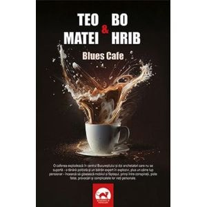 Blues Cafe - Teo Matei, Bo Hrib
