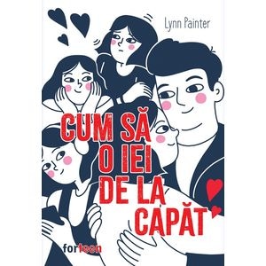 Cum sa o iei de la capat - Lynn Painter