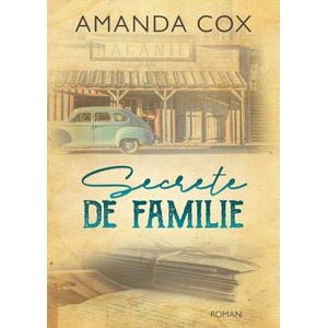 Secrete de familie - Amanda Cox