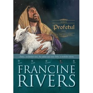 Profetul - Amos. Fiii incurajarii 4 - Francine Rivers