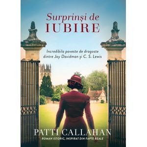 Surprinsi de iubire - Patti Callahan