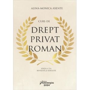 Curs de drept privat roman Ed.2 - Alina-Monica Axente
