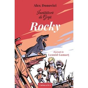 Invatatorii de Grija. Rocky Ed.2 - Alex Donovici