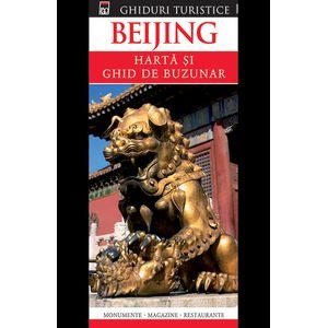 Beijing - ghid de buzunar + harta plianta - Dorling Kindersley