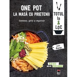 One pot: la masa cu prietenii - Larousse