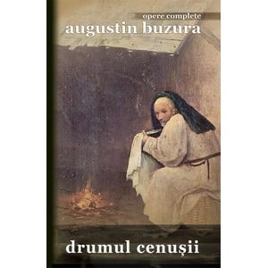 Drumul cenusii - Augustin Buzura