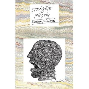 Strigate in pustiu - Eugen Mihaescu