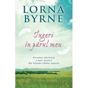 Ingeri in parul meu - Lorna Byrne 