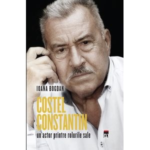 Costel Constantin, un actor printre rolurile sale - Costel Constantin / Ioana Bogdan