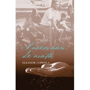 Insemnari de viata - Eleanor Coppola