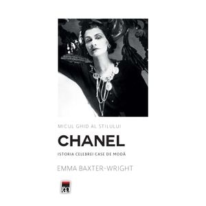 Micul ghid al stilului - Chanel - Emma Baxter - Wright 