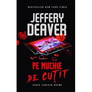 Pe Muchie de Cutit  - Jeffery Deaver 