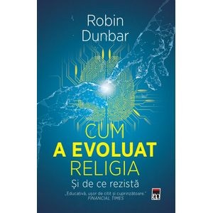 Cum a evoluat religia - Si de ce rezista - Robin Bundar