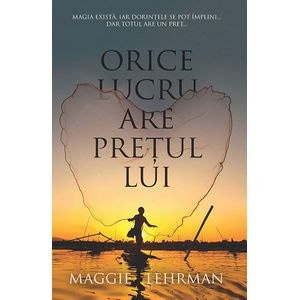 Orice lucru are pretul lui - Maggie Lehrman