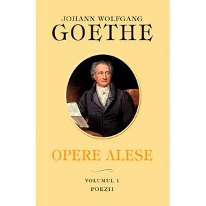 Poezii .vol.1 - Johann Wolfgang Goethe