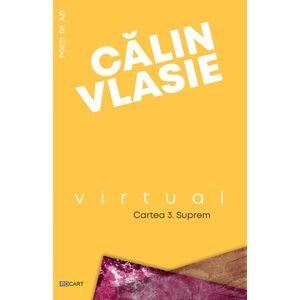 Virtual. Cartea 3: Suprem - Calin Vlasie