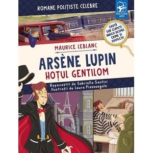 Arsene Lupin: Hotul gentilom - Maurice Leblanc
