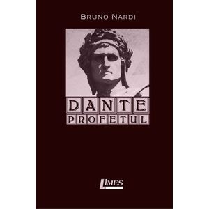 Dante profetul - Bruno Nardi