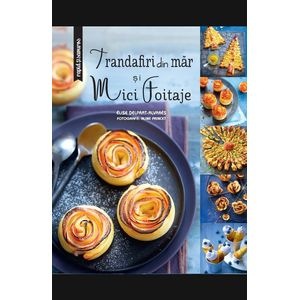 Trandafiri din mar si mici foitaje - Larousse: Seria 3 Ingrediente, 15 Minute