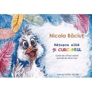 Ratusca alba si curcubeul - Nicola Baciut