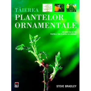 Taierea plantelor ornamentale - Steve Bradley