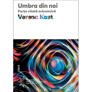 Umbra din noi - Verena Kast