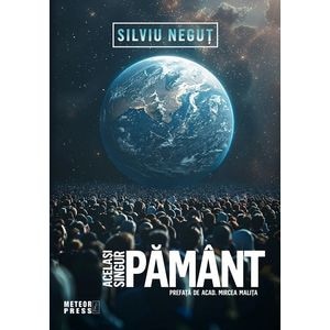 Acelasi singur pamant - Silviu Negut