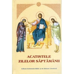 Acatistele zilelor saptamanii