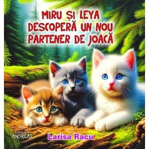 Miru si Leya descopera un nou partener de joaca - Larisa Racu