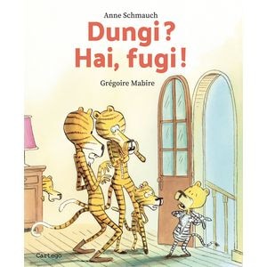 Dungi? Hai, fugi! - Anne Schmauch