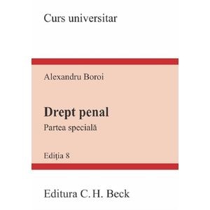 Drept penal. Partea speciala Ed.8 - Alexandru Boroi