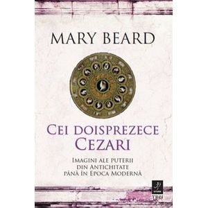 Cei doisprezece Cezari - Mary Beard