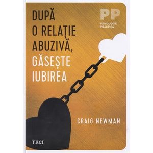 Dupa o relatie abuziva, gaseste iubirea - Craig Newman