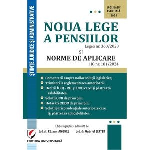 Noua lege a pensiilor. Legea nr.360/2023 si Normele de aplicare HG nr.181/2024 - Razvan Anghel, Gabriel Lefter 
