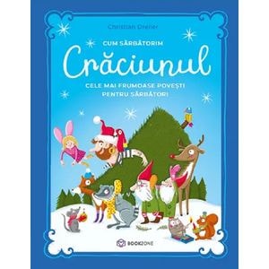 Cum sarbatorim Craciunul - Christian Dreller