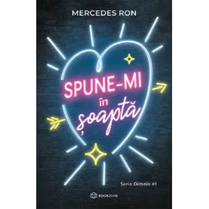 Spune-mi in soapta. Seria Dimelo Vol.1 - Mercedes Ron